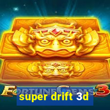 super drift 3d